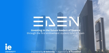 Promotional banner for EDEN, an endowment student fund at IE University, featuring modern skyscrapers and blue sky.