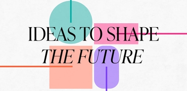 IE Insights Launches “50 Ideas to Shape the Future” Featuring Experts from Around the World