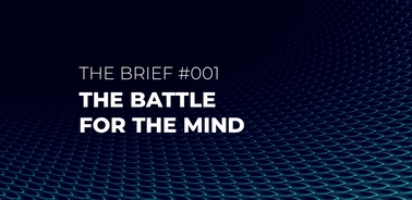 Text announcement of 'THE BRIEF #001 THE BATTLE FOR THE MIND' over a blue abstract geometric background.