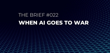 A digital graphic featuring the title 'When AI Goes to War'.