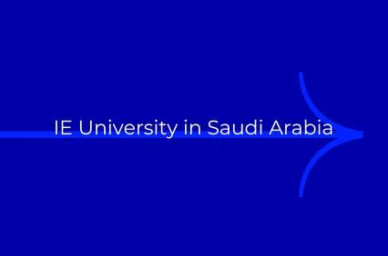 A promotional image displaying the name of IE University in Saudi Arabia.