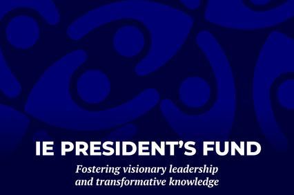 A graphic representation promoting the IE President's Fund, emphasizing leadership and knowledge.
