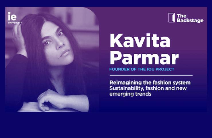 Promotional banner featuring Kavita Parmar, founder of the IOU Project, focusing on reimagining the fashion system with sustainability and new emerging trends.