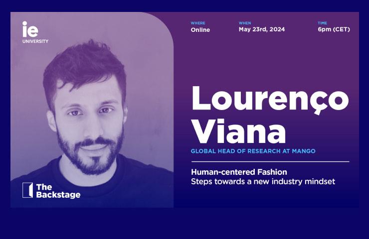 Promotional poster featuring Lourenço Viana, Global Head of Research at Mango, for an online event about human-centered fashion hosted by IE University on May 23rd, 2024.