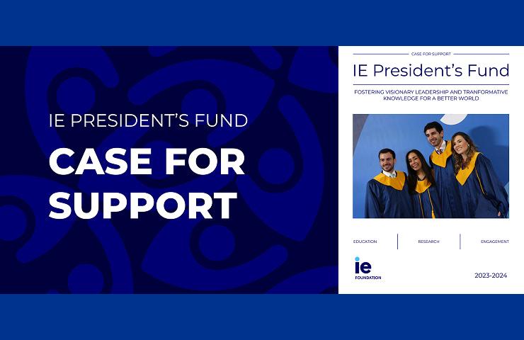 This image promotes the IE President's Fund, highlighting its mission to support education, research, and engagement.