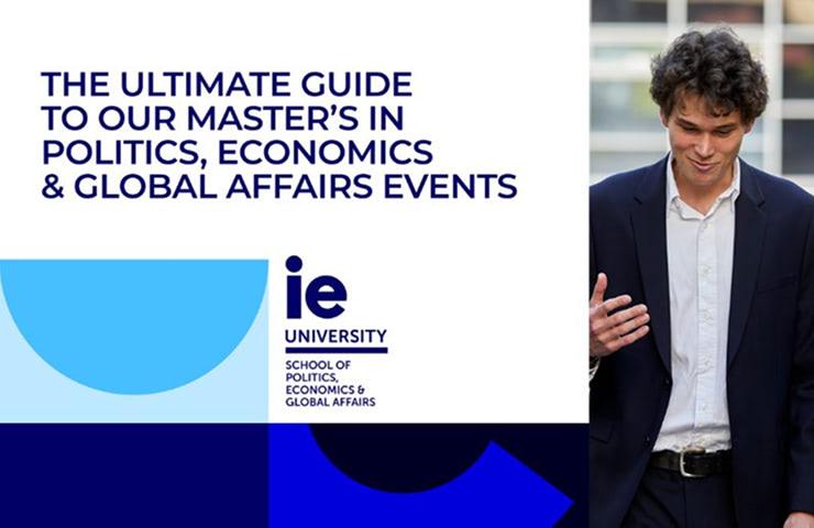 A promotional image for IE University's master's programs in politics, economics, and global affairs.