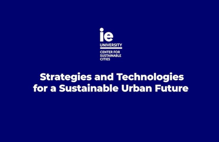 A promotional banner for IE University's Center for Sustainable Cities discussing strategies and technologies for sustainable urban futures.