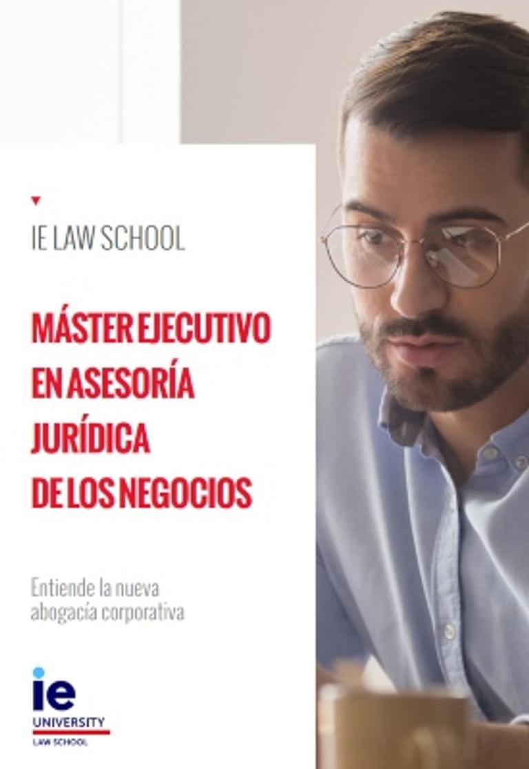 Máster Ejecutivo en Asesoría Jurídica de los Negocios Part-Time | IE Law School
