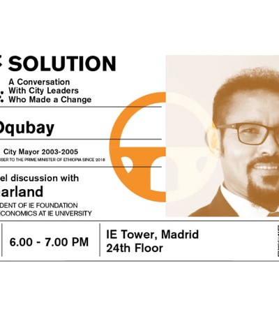 An event flyer for a lecture titled 'SOLUTION: A Conversation With City Leaders Who Made a Change' featuring Arkebe Oqubay, with a subsequent panel discussion including Gonzalo Garland, scheduled for April 16th at IE Tower, Madrid.