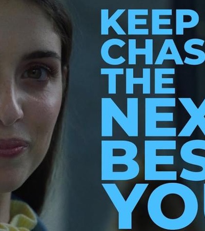 Keep Chasing the Next Best You | IE